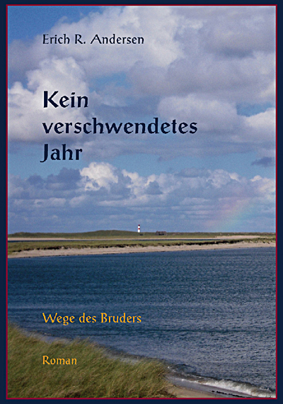 Kein verschwendetes Jahr – Wege des Bruders